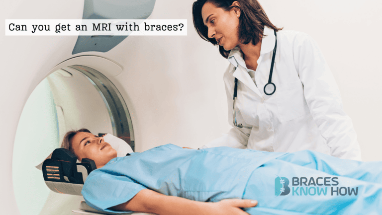 MRI and Braces: What You Should Know Before You Go